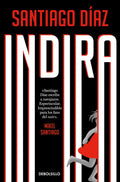 Portada de Indira (indira Ramos 3), De Santiago Diaz., Vol. 1. Editorial Nuevas Ediciones Debolsillo S.l, Tapa Blanda En Esp…