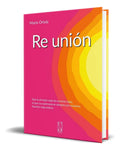 Portada de Libro Re Unión [ Este Es El Mejor Viaje De Nuestras Vidas ]