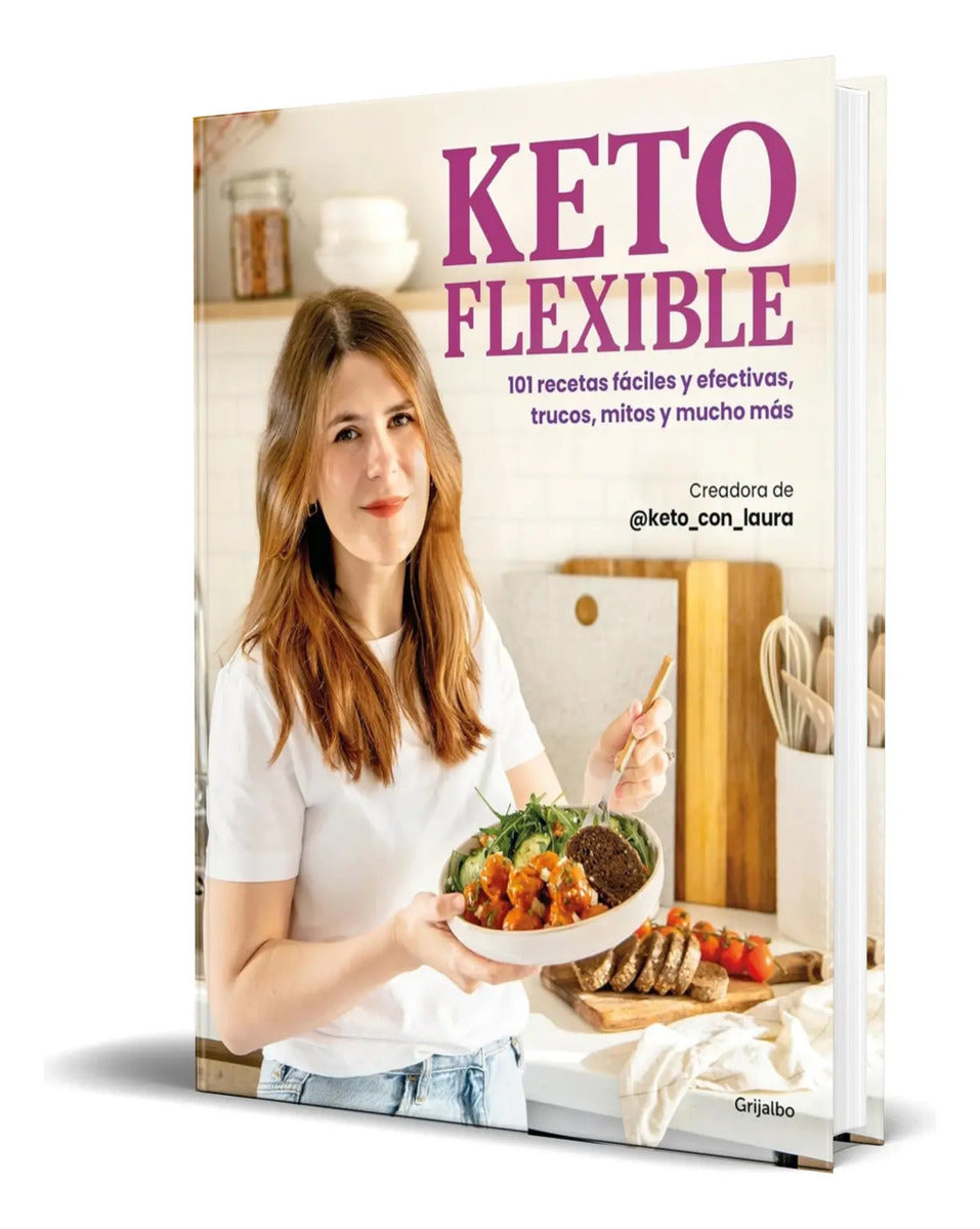 Portada de Keto Flexible [ 101 Recetas Fáciles Y Efectivas ] Original