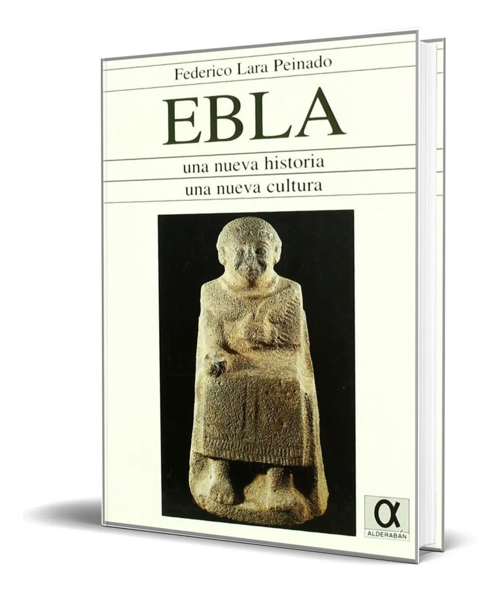 Portada de Libro Ebla Una Nueva Historia, Una Nueva Cultura [original]