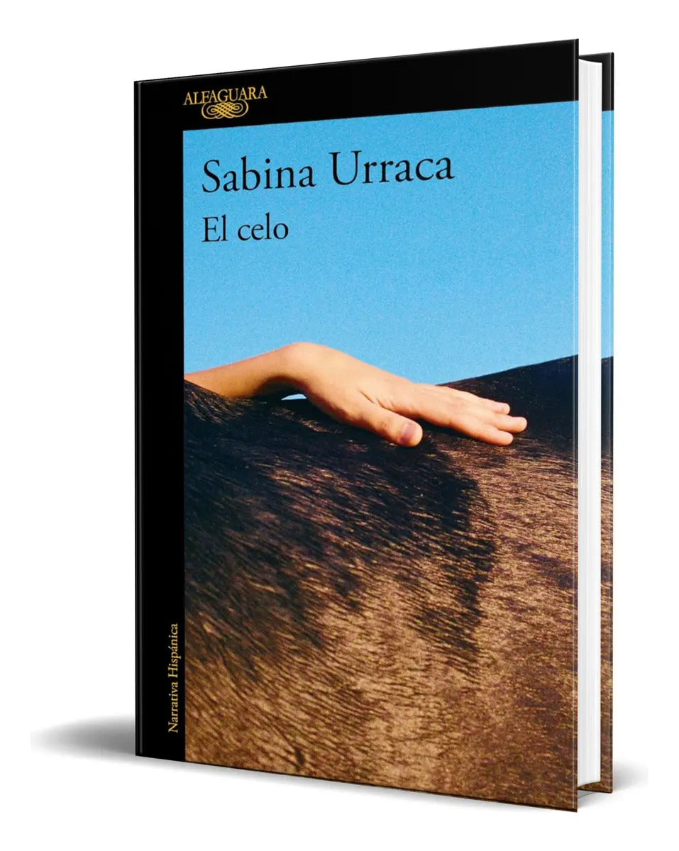 Portada de Libro El Celo [ Sabina Urraca ] Original, De Sabina Urraca., Vol. 1. Editorial Alfaguara, Tapa Blanda En Español,…