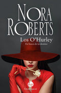 Portada de Los O'hurley. En Busca De Su Destino: , De Roberts, Nora., Vol. 1. Editorial Planeta, Tapa Pasta Blanda, Edición…