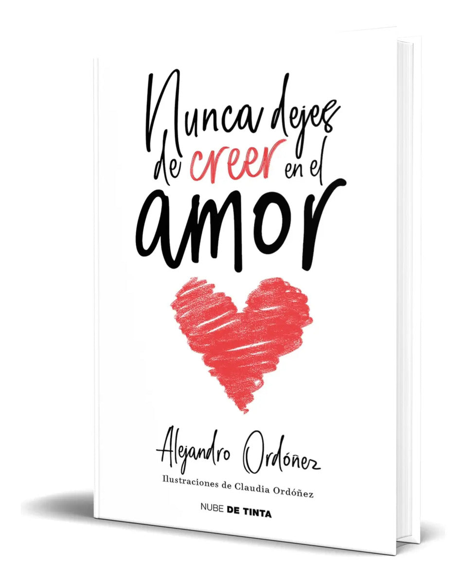 Portada de Libro Nunca Dejes De Creer En El Amor [ Original ]