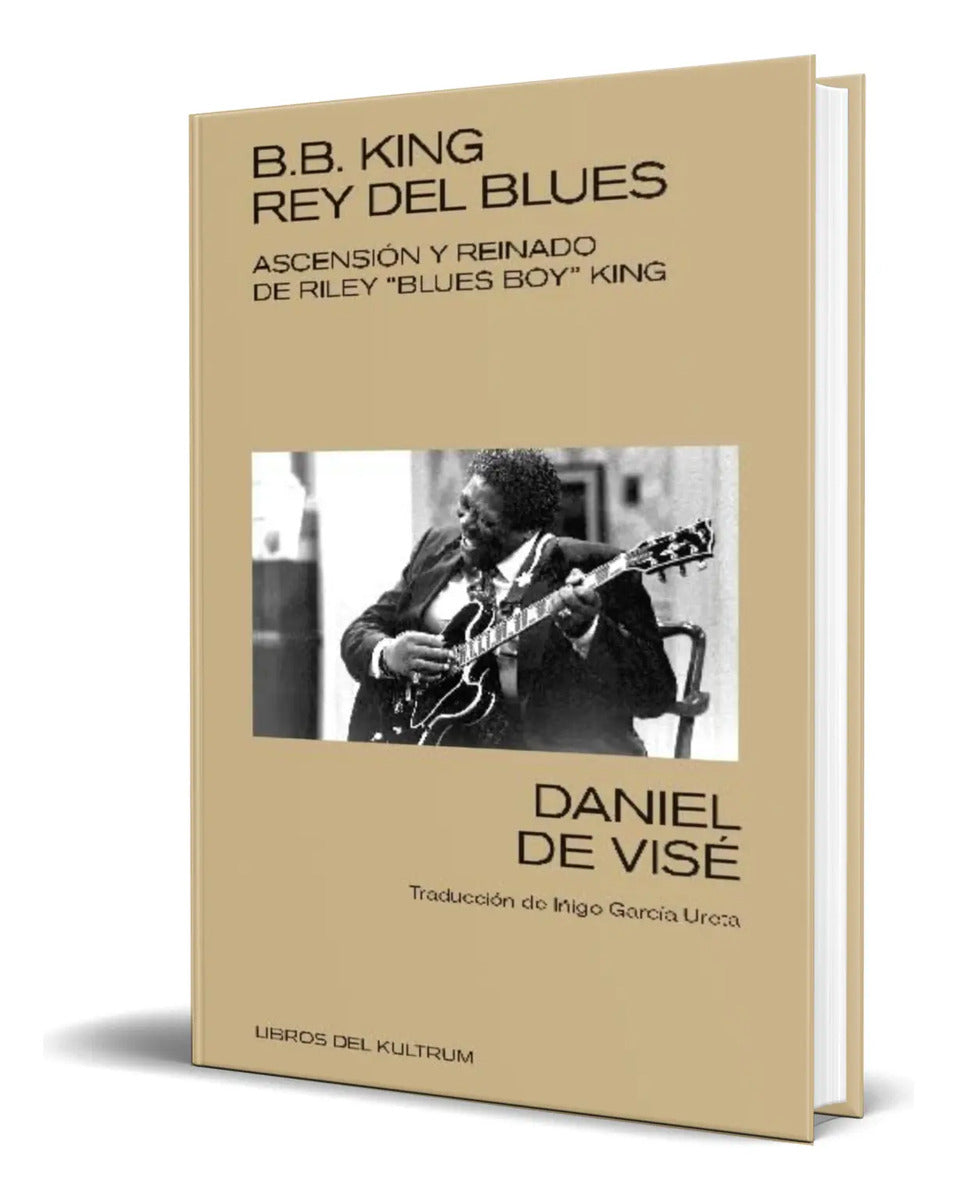 Portada de Libro B. B. King: Rey Del Blues [ Daniel De Visé ] Original