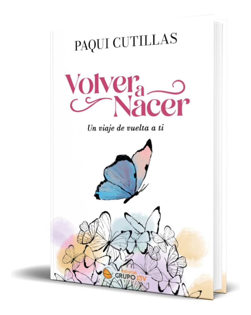 Portada de Libro Volver A Nacer, Un Viaje De Vuelta A Ti [ Original ]