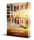 Portada de Libro La Casa Bajo La Arena [ Joaquim Carbo ] Original