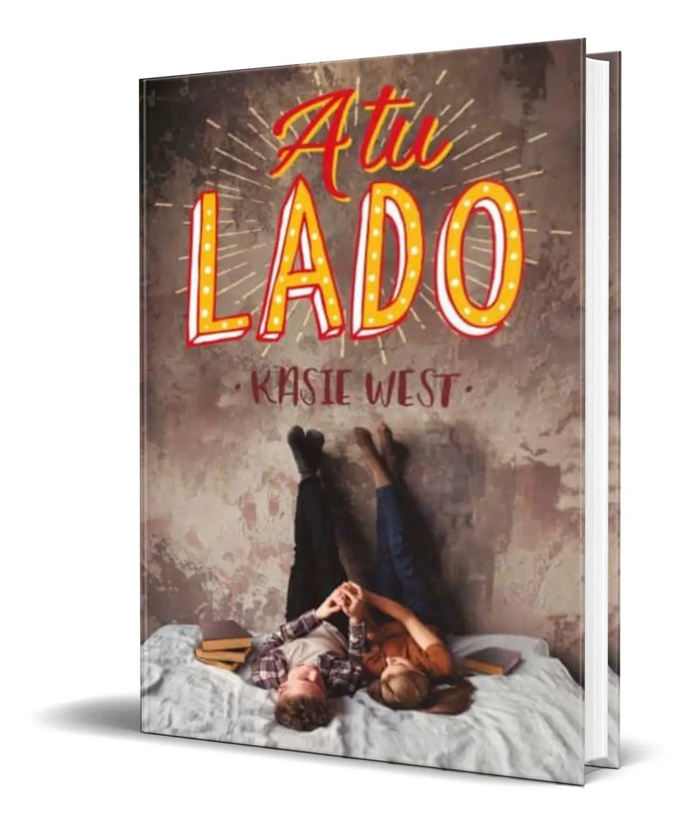 Portada de Libro A Tu Lado [ Kasie West ] Original