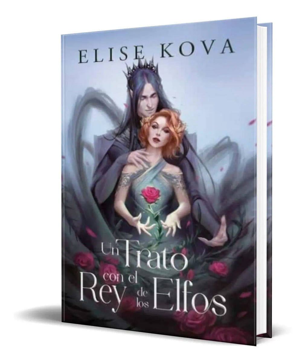 Portada de Libro Un Trato Con El Rey De Los Elfos [ Elise Kova ]