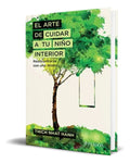 Portada de Libro El Arte De Cuidar A Tu Niño Interior [ Original ]