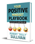 Portada de Libro Your Positive Mindset Playbook [ Original ]: 100 Days To A Better Life, De robert Sully Sullivan., Vol. 1.…