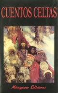 Portada de Cuentos Celtas, De Joseph Jacobs., Vol. 0. Editorial Miraguano, Tapa Blanda En Español, 1984