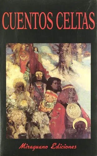 Portada de Cuentos Celtas, De Joseph Jacobs., Vol. 0. Editorial Miraguano, Tapa Blanda En Español, 1984