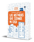 Portada de Libro Las Historias Que Esconde Mi Casa [ Original ]