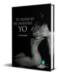 Portada de Libro El Silencio De Nuestro Yo [ Eva Manchado ] Original