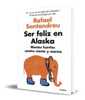 Portada de Libro Ser Feliz En Alaska [ Rafael Santandreu ] Original
