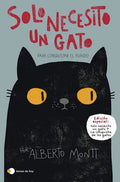 Portada de Solo Necesito Un Gato... Para Conquistar El Mundo, De Alberto Montt, Alberto Montt. Editorial Temas De Hoy En Esp…