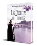 Portada de Libro Las Violetas De Toulouse [ Carlos Díaz Domínguez ]