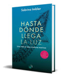 Portada de Libro Hasta Dónde Llega La Luz [ Sabrina Imbler ] Original