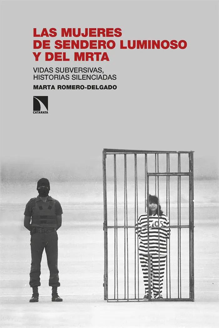 Portada de Las Mujeres De Sendero Luminoso Y Del Mrta: Vidas Subversivas, Historias Silenciadas, De Romero-delgado, Marta.,…
