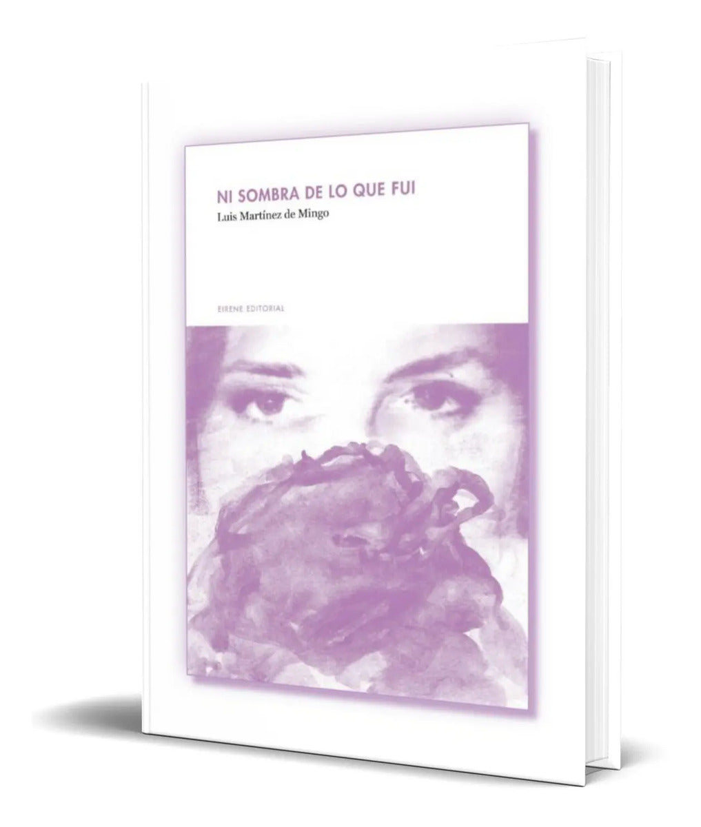 Portada de Libro Ni Sombra De Lo Que Fui [ Luis Martinez ] Original