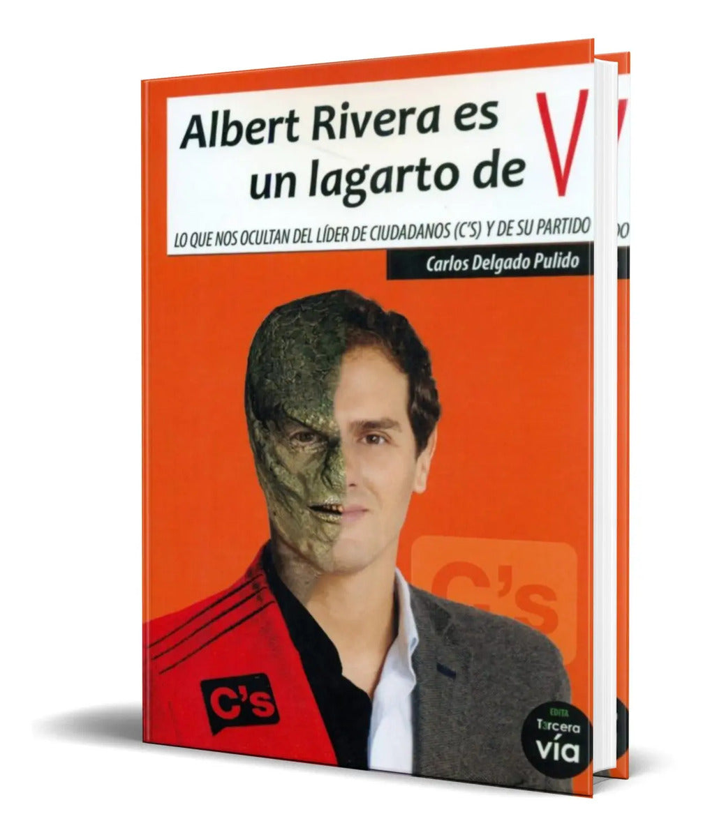Portada de Libro Albert Rivera Es Un Lagarto De V [ Carlos Delgado ]