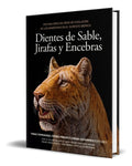 Portada de Libro Dientes De Sable, Jirafas Y Encebras [ Original ]