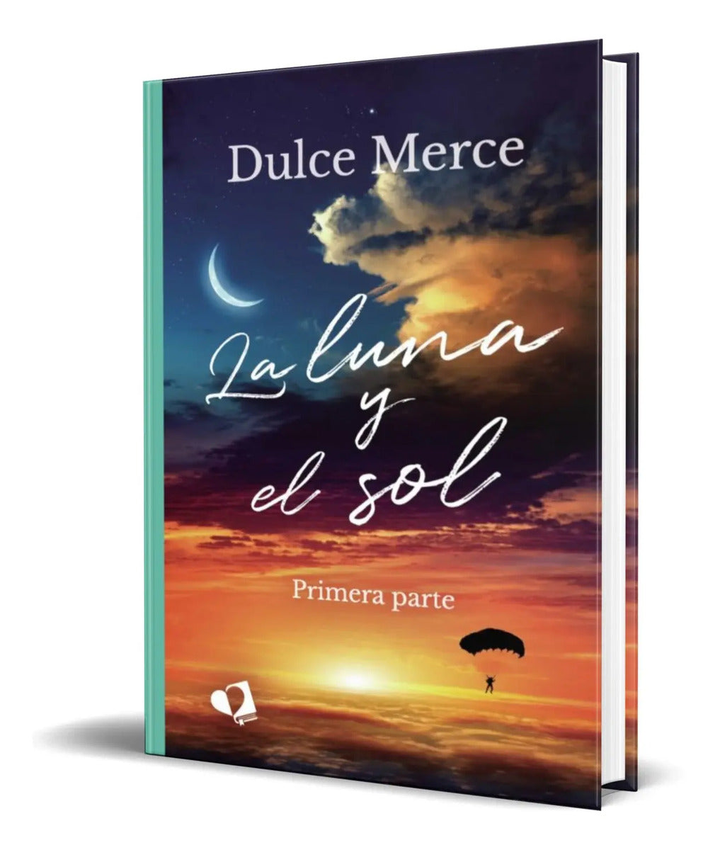 Portada de Libro La Luna Y El Sol I [ Dulce Merce ] Original