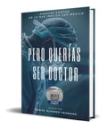 Portada de Libro Pero Querías Ser Doctor: Ensayos Cortos [ Original ]
