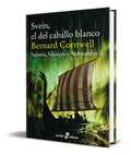 Portada de Svein, El Del Caballo Blanco [ Bernard Cornwell ] Original