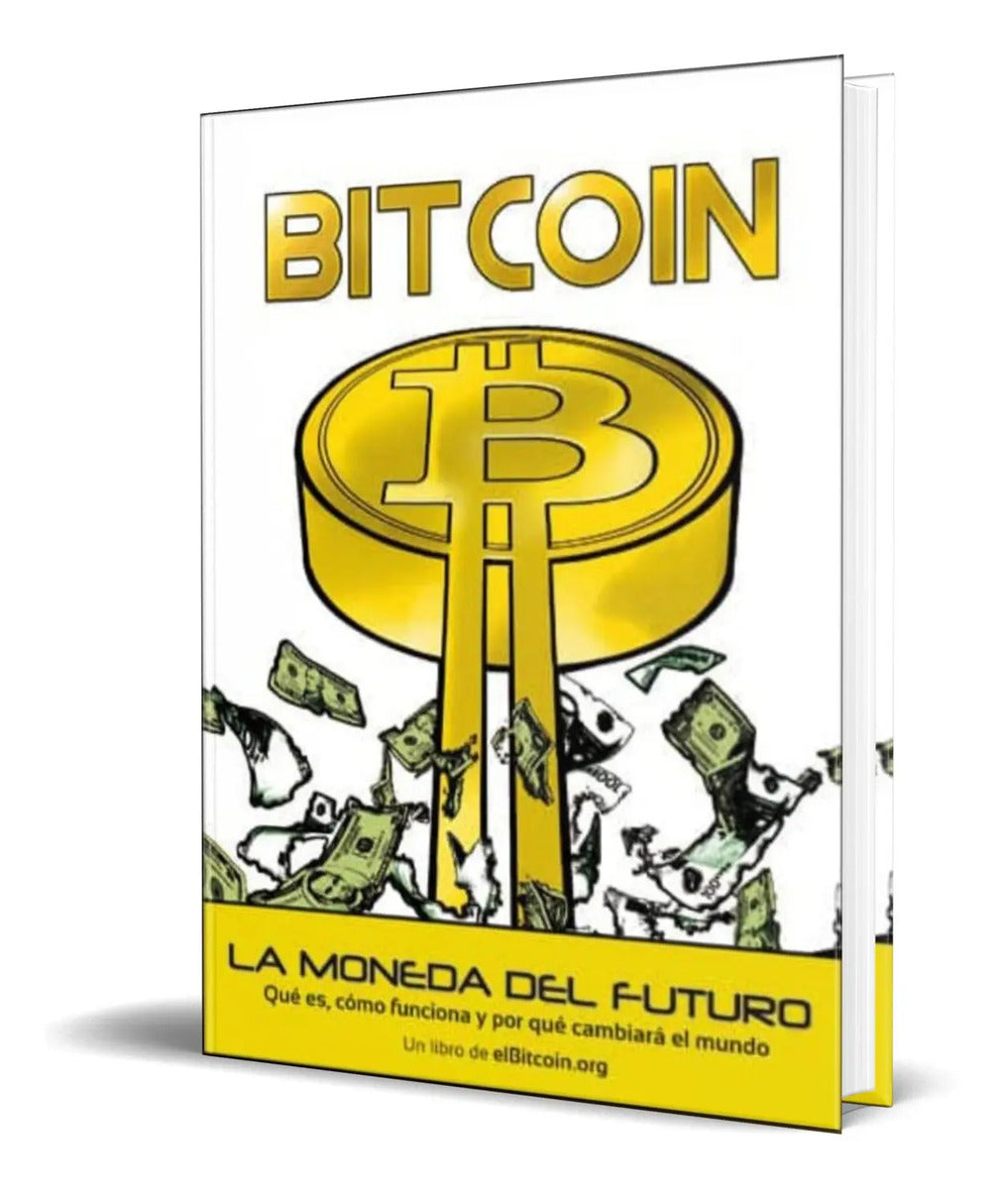 Portada de Libro Bitcoin [ La Moneda Del Futuro ] Original