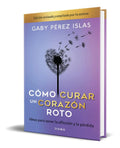 Portada de Cómo Curar Un Corazón Roto [ Pasta Dura ] 10 Aniversario