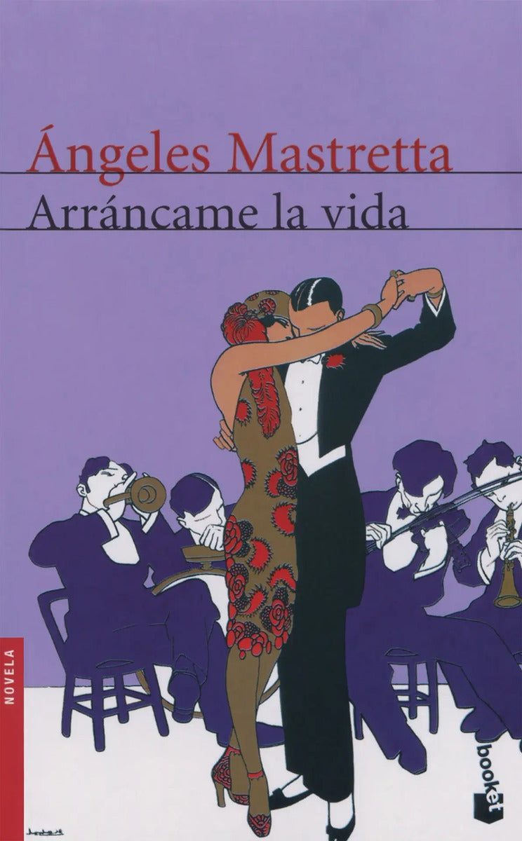 Portada de Arráncame La Vida, De Mastretta, Ángeles. Vela Editorial Booket México, Tapa Blanda En Español, 2004