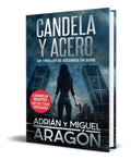 Portada de Libro Candela Y Acero [ Adrián Y Miguel Aragón] Original