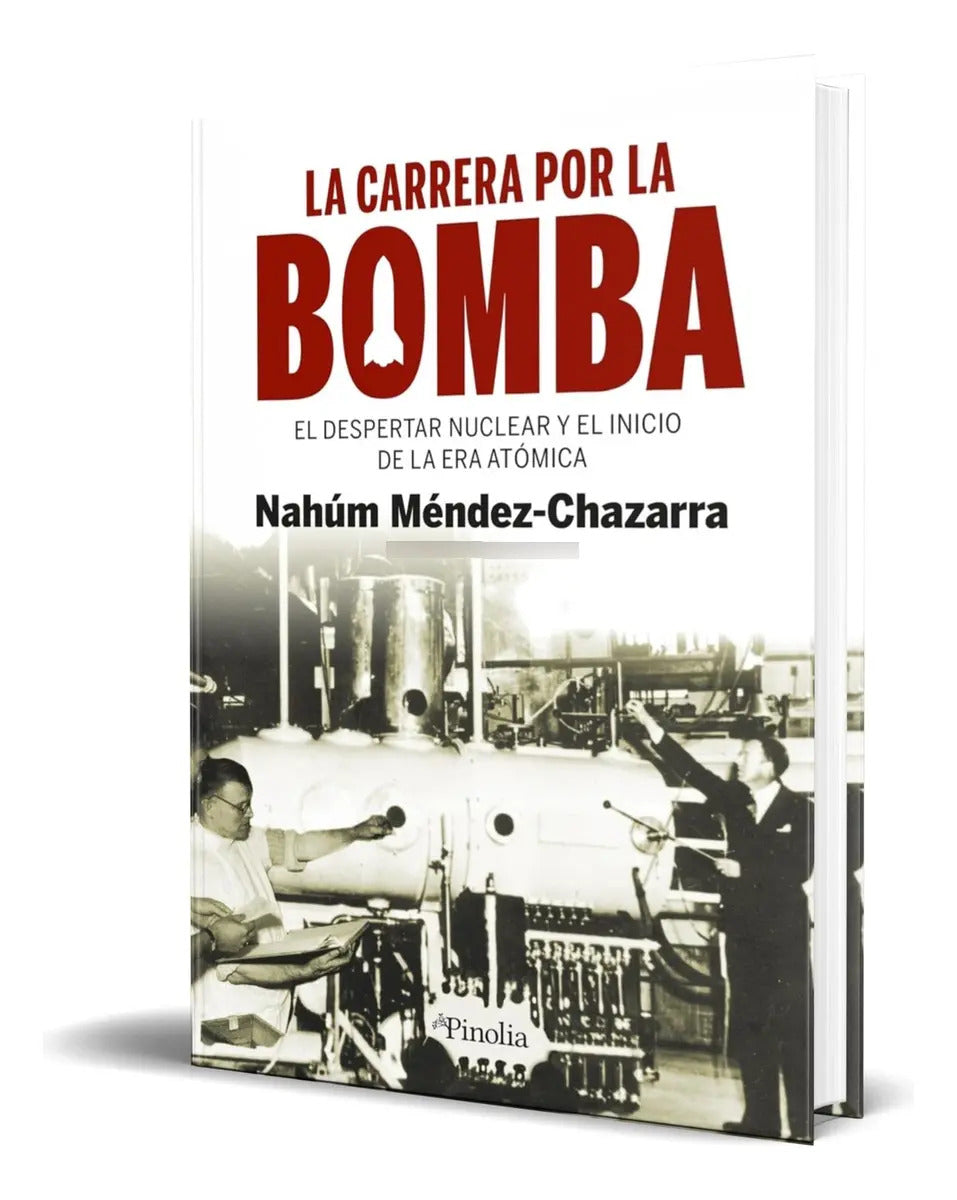 Portada de Libro La Carrera Por La Bomba Nahúm Méndez-chazarra Original