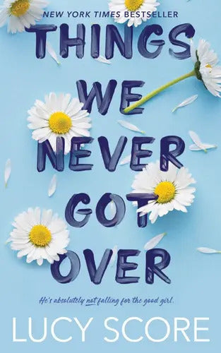 Portada de Things We Never Got Over, De Lucy Score. Editorial Hodder & Stoughton, Tapa Blanda En Inglés, 2022