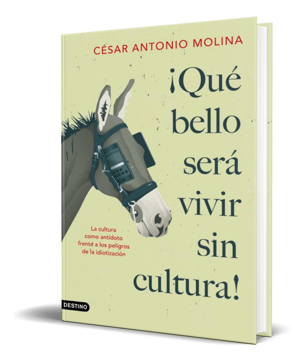 Portada de Que Bello Sera Vivir Sin Cultura [ Cesar Molina ] Original