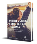 Portada de Libro Mindfulness Sensible Al Trauma [ David A. Treleaven ]