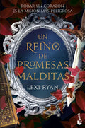 Portada de Un Reino De Promesas Malditas: Robar Un Corazón Es La Misión Más Peligrosa, De Lexi Ryan., Vol. 0. Editorial Book…