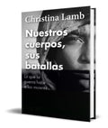 Portada de Libro Nuestros Cuerpos, Sus Batallas [ Original ]