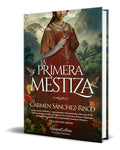 Portada de Libro La Primera Mestiza [ Carmen Sánchez-risco ] Original