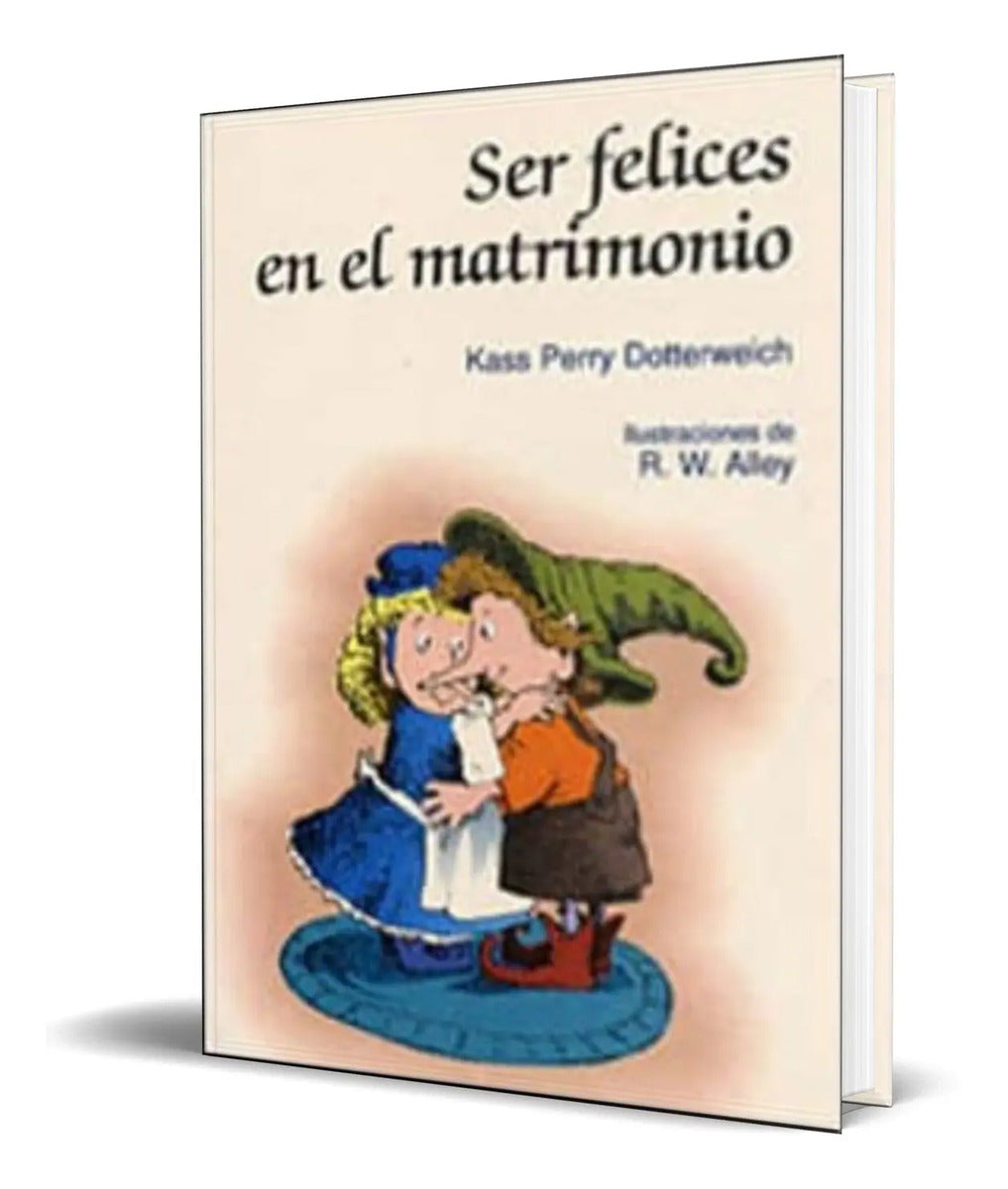 Portada de Libro Ser Felices En El Matrimonio [ Kass Ferry ] Original