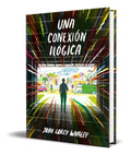 Portada de Libro Una Conexión Ilógica [ John Corey Whaleys ] Original