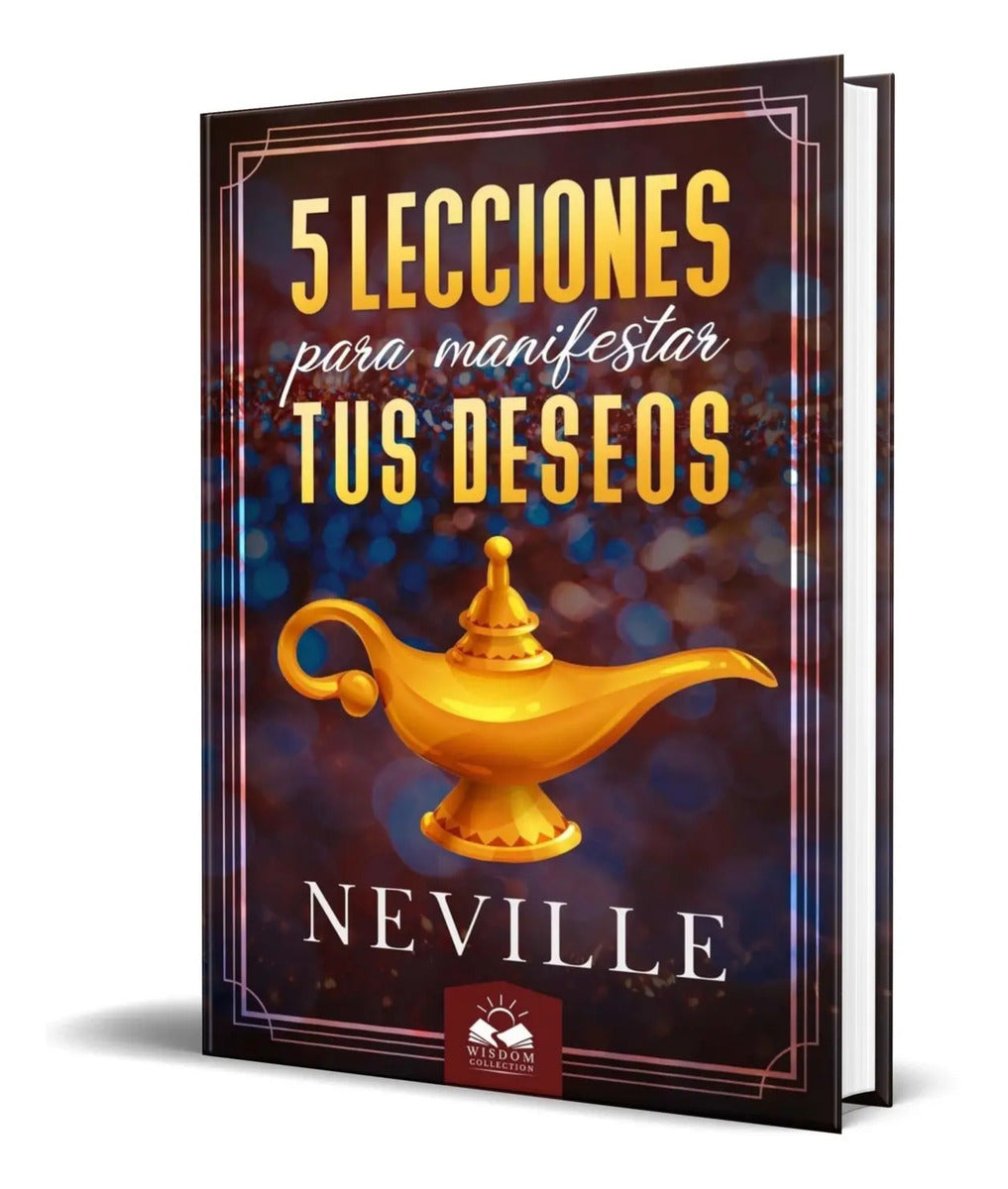 Portada de 5 Lecciones Para Manifestar Tus Deseos [ Original ] Goddard