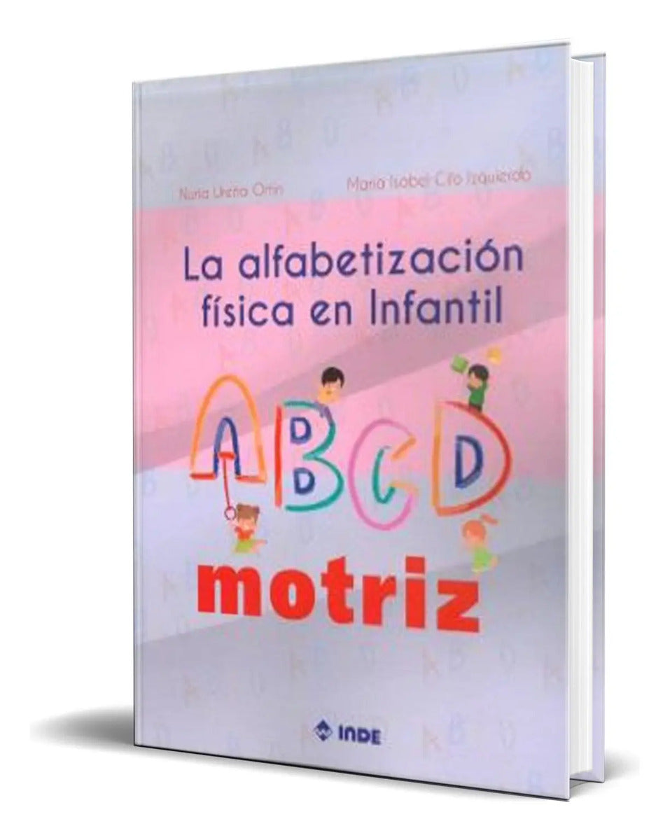 Portada de Libro La Alfabetizacion Fisica En Infantil [ Original ]