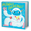 Portada de Libro Mi Papá Es Increíble [ Sabrina Moyle ] Original, De sabrina Moyle., Vol. 1. Editorial Molino, Tapa Dura En…