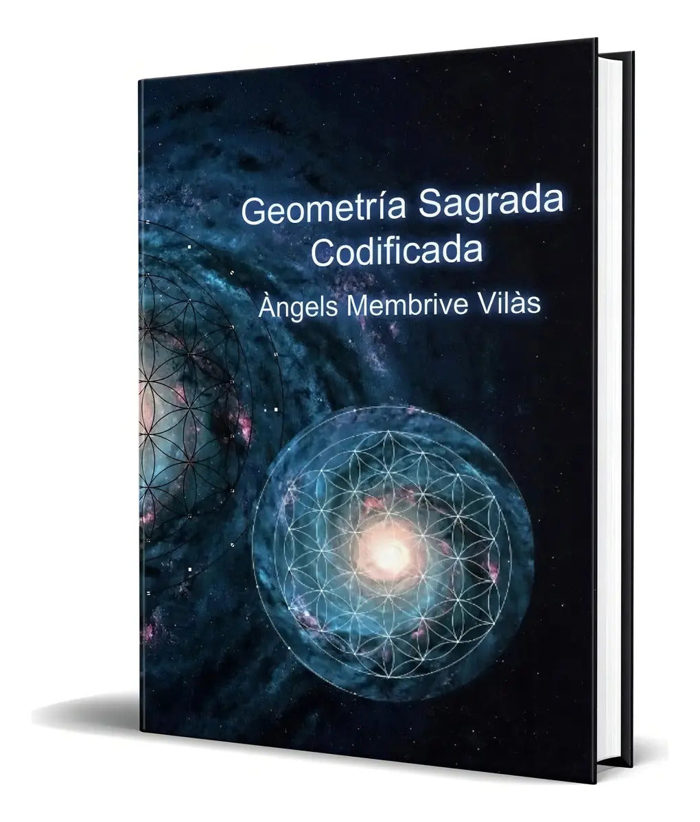 Portada de Libro Geometría Sagrada Codificada - Ángels Vilás Membrive