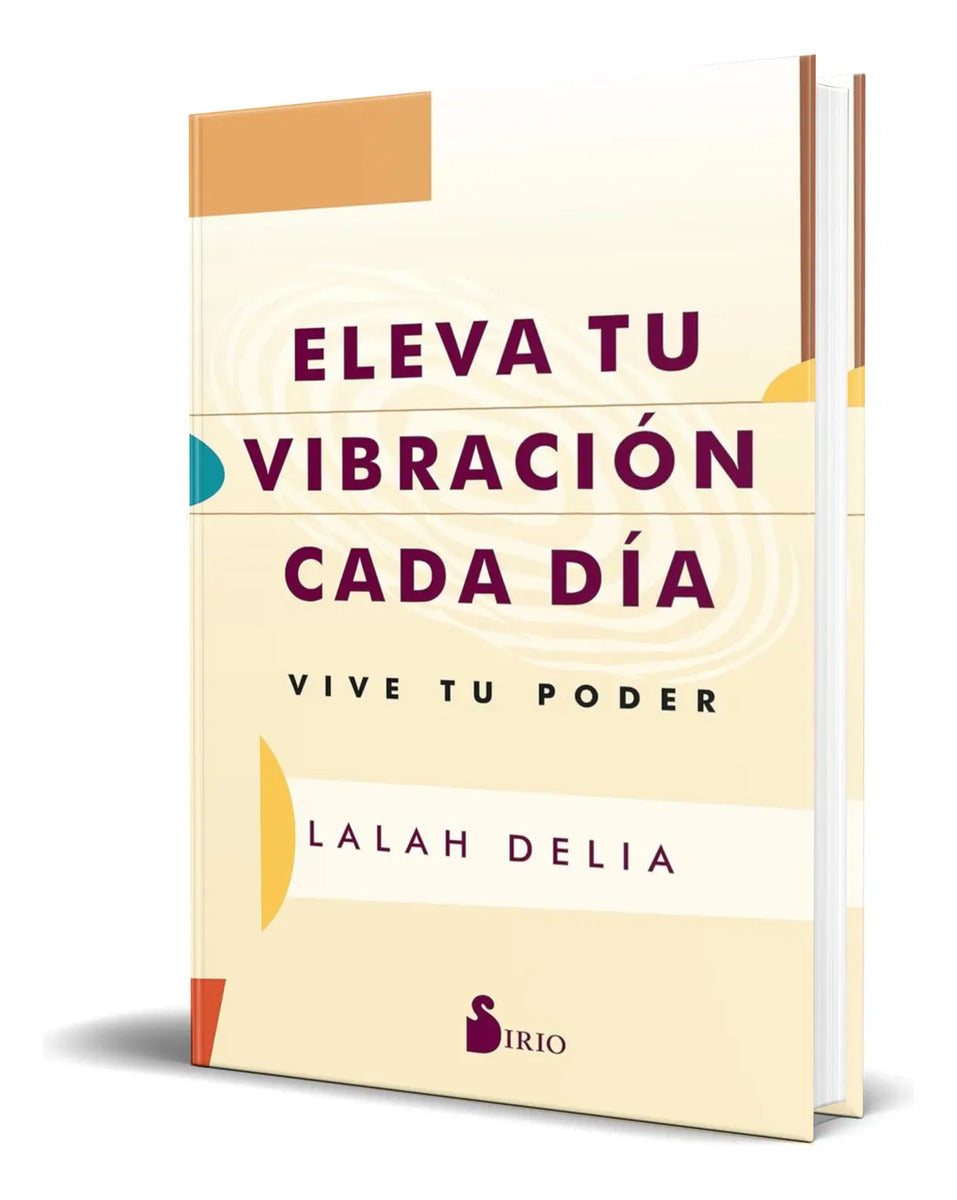 Portada de Libro Eleva Tu Vibración Cada Día, Vive Tu Poder Original
