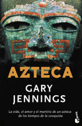 Portada de Azteca, De Jennings, Gary. Fuera De Colección Editorial Booket México, Tapa Blanda En Español, 2014