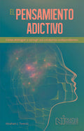 Portada de Pensamiento Adictivo El, De Twerski. Editorial Grupo Editorial Patria, Tapa Blanda En Español, 2008