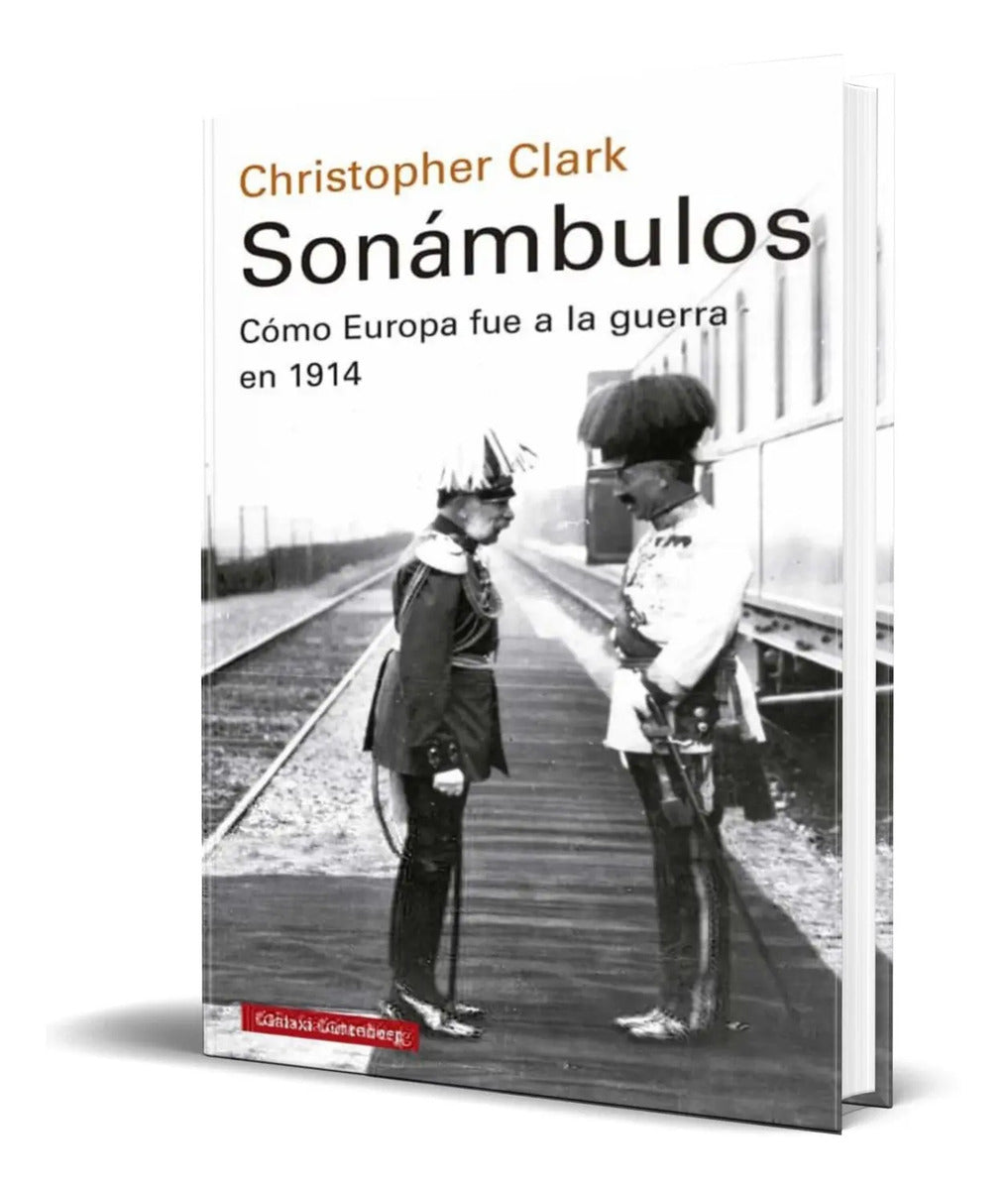 Portada de Libro Sonambulos [ Como Europa Fue A La Guerra En 1914 ]